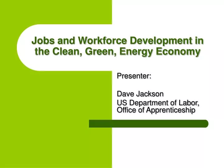 jobs and workforce development in the clean green energy economy