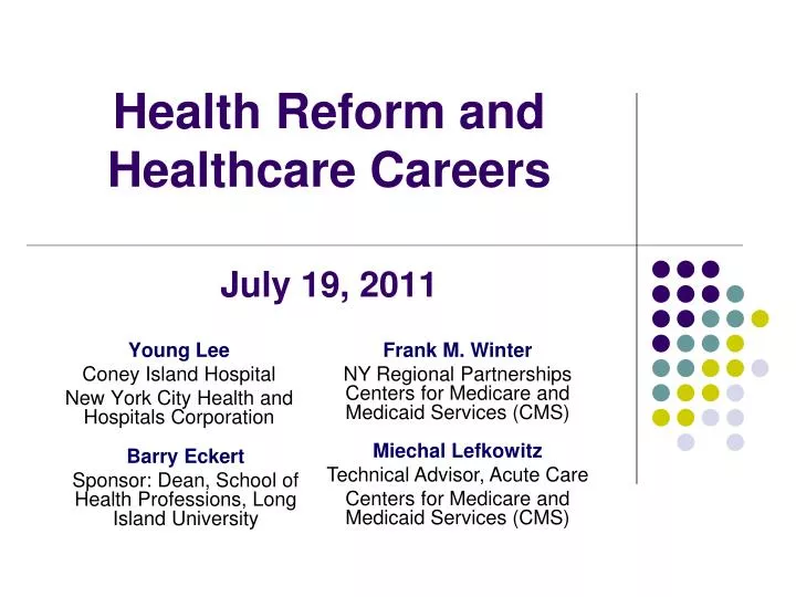 health reform and healthcare careers july 19 2011