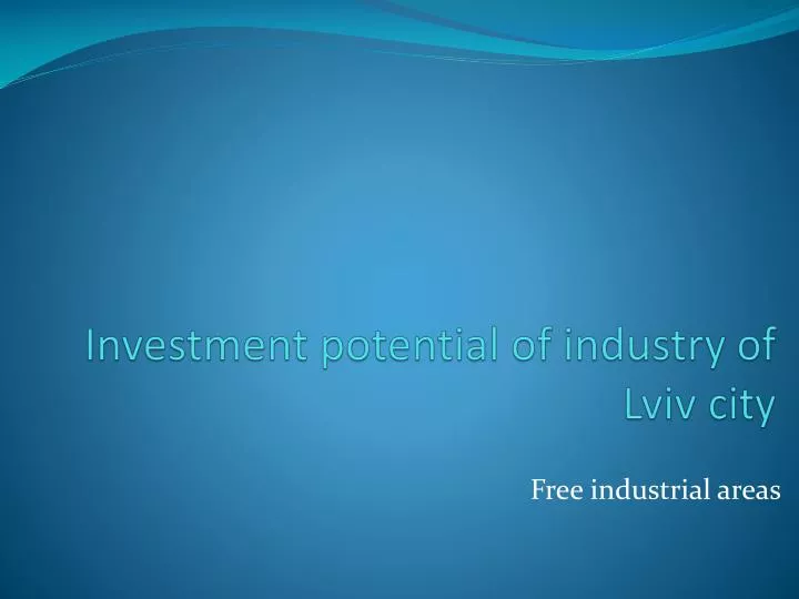 investment potential of industry of lviv city
