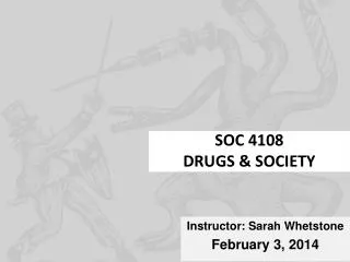 SOC 4108 DRUGS &amp; SOCIETY