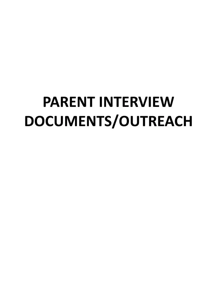 parent interview documents outreach