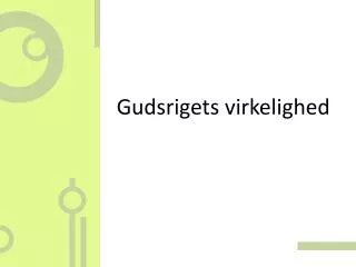 gudsrigets virkelighed