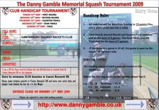 The Danny Gamble Memorial Squash Tournament 2009