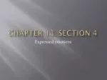 Chapter 13: Section 4 - slide 1
