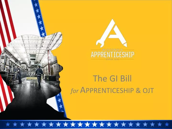 the gi bill for a pprenticeship ojt