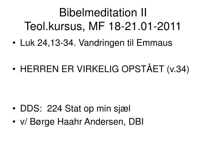 bibelmeditation ii teol kursus mf 18 21 01 2011