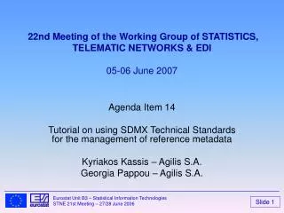 22nd Meeting of the Working Group of STATISTICS, TELEMATIC NETWORKS &amp; EDI 05-06 June 2007