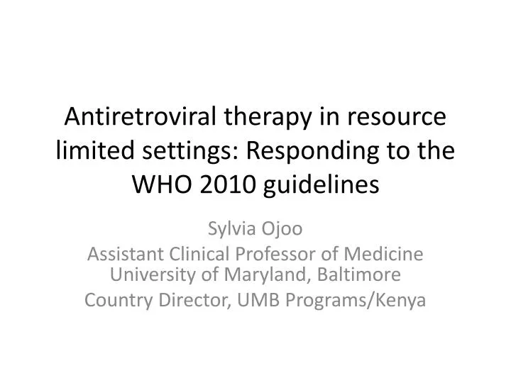 antiretroviral therapy in resource limited settings responding to the who 2010 guidelines