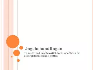 ungebehandlingen