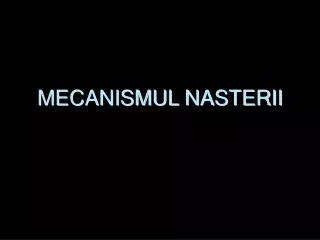 mecanismul nasterii