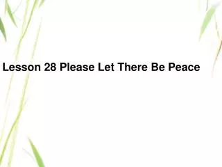 Lesson 28 Please Let There Be Peace
