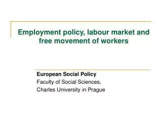 Employment policy, labour market and free movement of workers