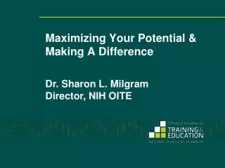 Maximizing Your Potential &amp; Making A Difference