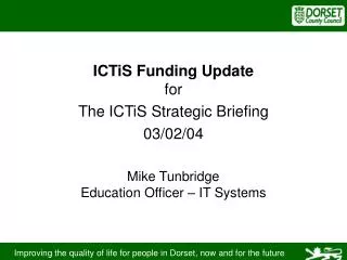 ICTiS Funding Update for The ICTiS Strategic Briefing 03/02/04
