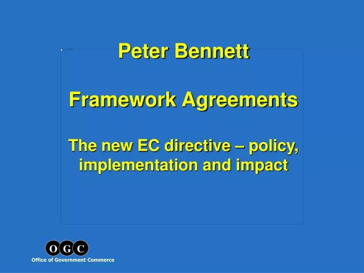 peter bennett framework agreements the new ec directive policy implementation and impact