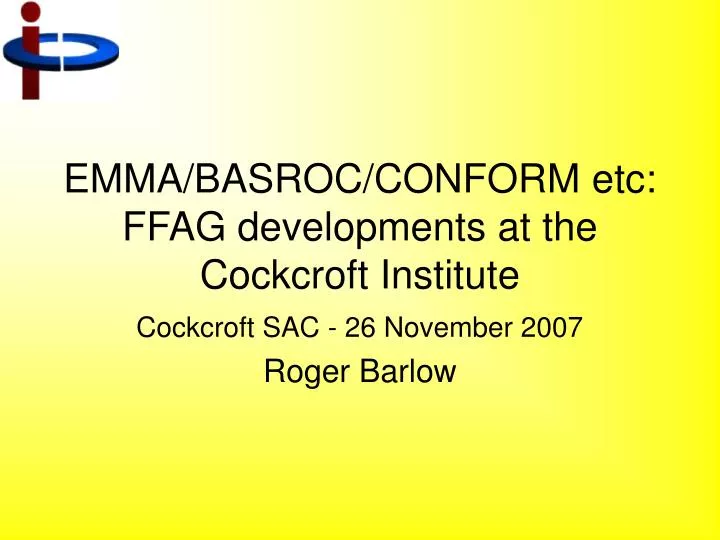 emma basroc conform etc ffag developments at the cockcroft institute