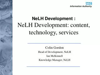 NeLH Development : NeLH Development: content, technology, services