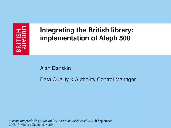 integrating the british library implementation of aleph 500
