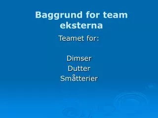 baggrund for team eksterna