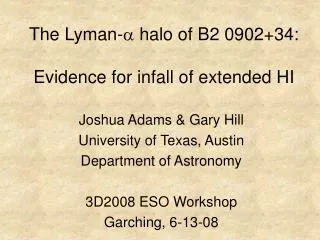 The Lyman- ? halo of B2 0902+34: Evidence for infall of extended HI
