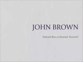 JOHN BROWN