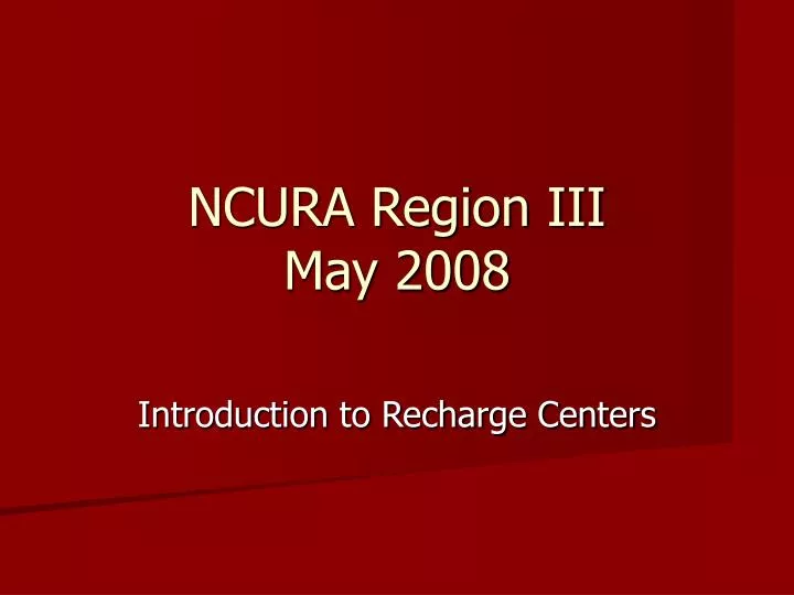 ncura region iii may 2008