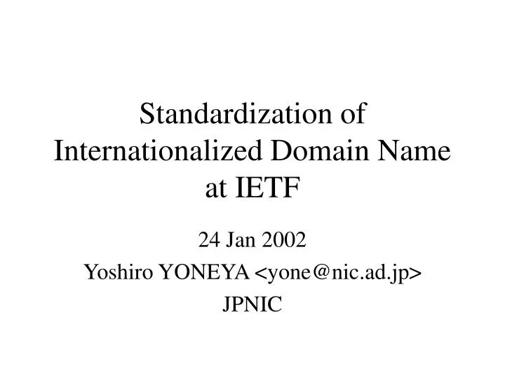 standardization of internationalized domain name at ietf