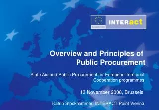 Public Procurement is one of the most important economic factors in European Member States: