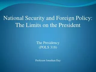 National Security and Foreign Policy: The Limits on the President