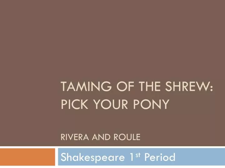 taming of the shrew pick your pony rivera and roule