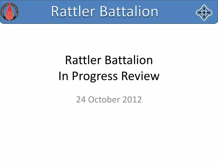 rattler battalion in progress review
