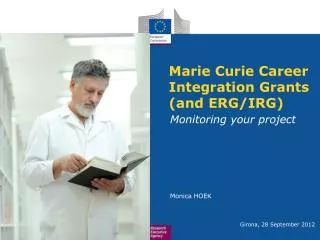 Marie Curie Career Integration Grants (and ERG/IRG)