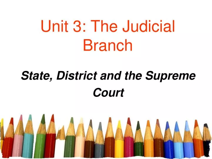 unit 3 the judicial branch