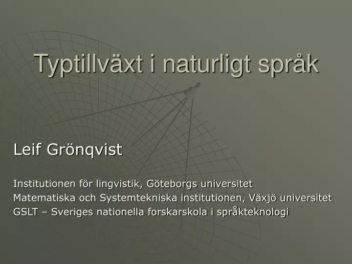 typtillv xt i naturligt spr k