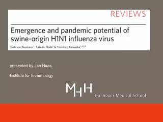 p resented by Jan Haas Institute for Immunology