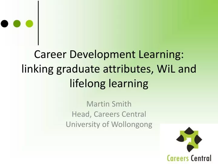 career development learning linking graduate attributes wil and lifelong learning