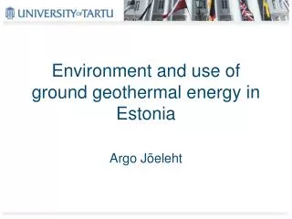 Environment and use of ground geothermal energy in Estonia