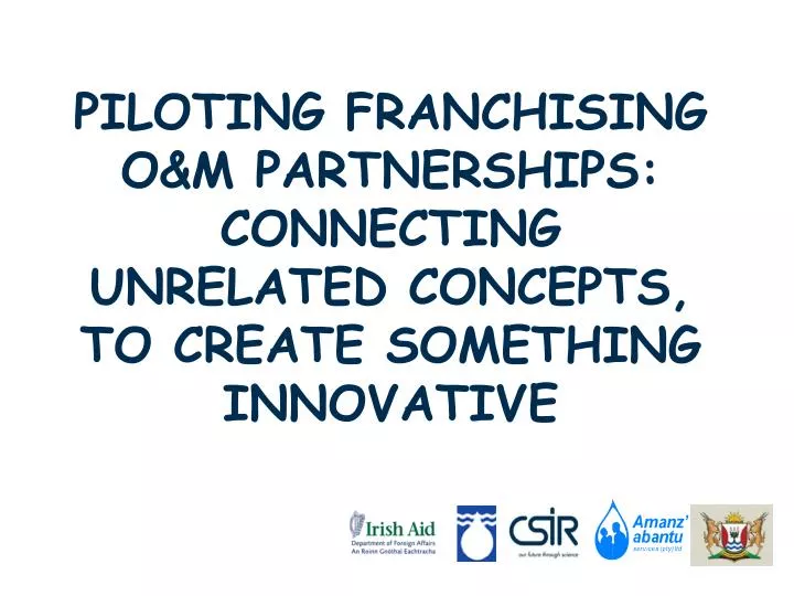 piloting franchising o m partnerships connecting unrelated concepts to create something innovative