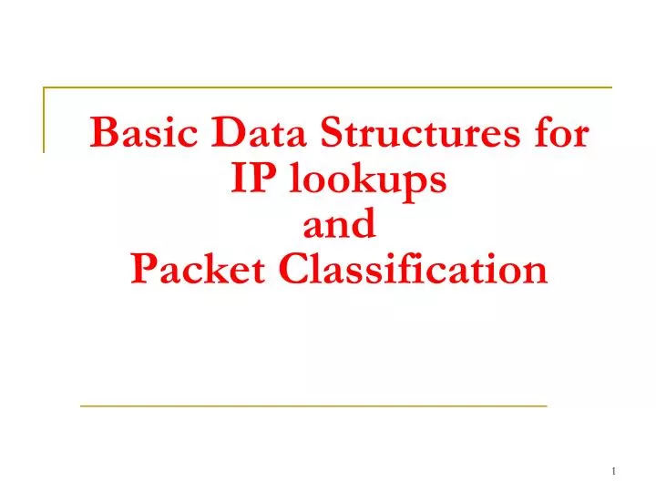 basic data structures for ip lookups and packet classification
