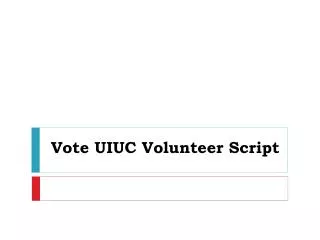 Vote UIUC Volunteer Script