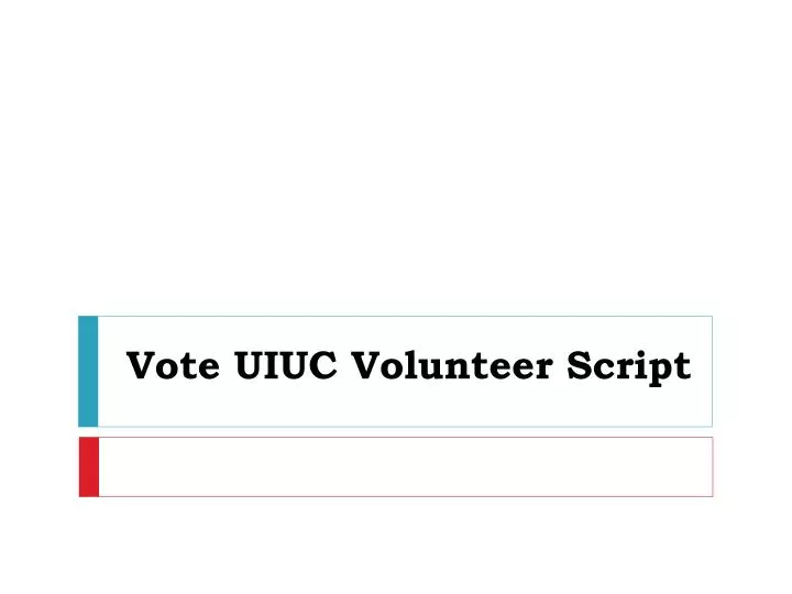 vote uiuc volunteer script