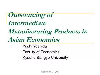 Outsourcing of Intermediate Manufacturing Products in Asian Economies