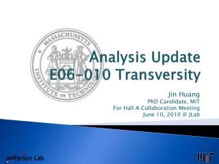 Analysis Update E06-010 Transversity