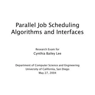 Parallel Job Scheduling Algorithms and Interfaces
