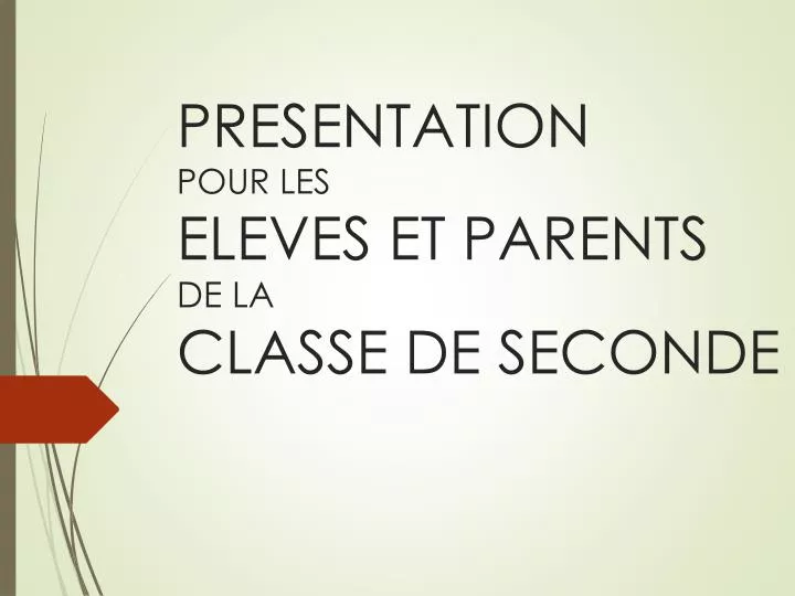 presentation pour les eleves et parents de la classe de seconde