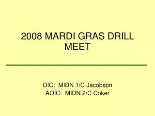 2008 MARDI GRAS DRILL MEET