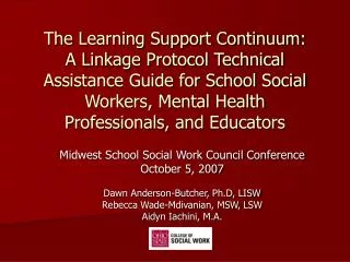 Midwest School Social Work Council Conference October 5, 2007 Dawn Anderson-Butcher, Ph.D, LISW