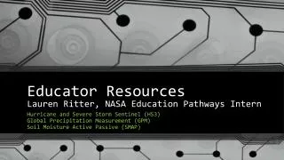 Educator Resources Lauren Ritter, NASA Education Pathways Intern