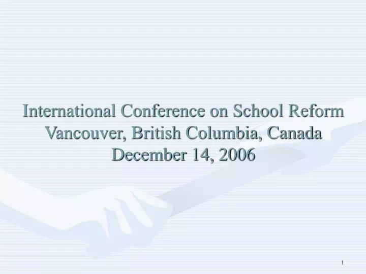 international conference on school reform vancouver british columbia canada december 14 2006