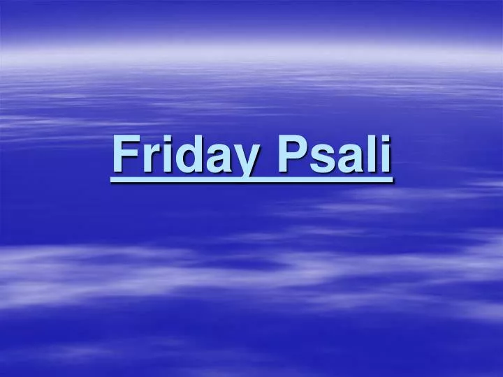 friday psali